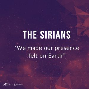 The Sirians Message channelled by Aeron Lazar